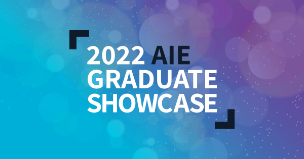 Feature Image | AIE Graduate Showcase 2022
